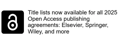 Title lists now available for all 2025 Open Access publishing agreements: Elsevier, Springer, Wiley, and more.